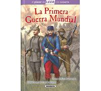 La Primera Guerra Mundial (El placer de LEER con Susaeta - nivel 4)