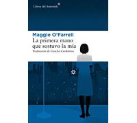 La primera mano que sostuvo la mia: 196 (Libros del Asteroide)