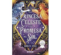 La princesa Celeste y la promesa del sol