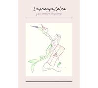 La princesa Colza: y su armario de sueños (1)