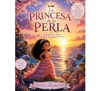 La Princesa de la Perla: La historia de Akoyo y la Perla que Llevaba Dentro