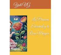 La Princesa Elizabeth y la Rosa Mágica