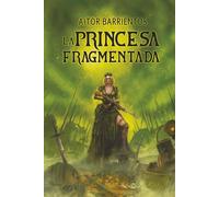 La Princesa Fragmentada (El Títere de Madera)