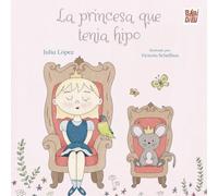 La princesa que tenia hipo: 0 (La casita esdrújula)