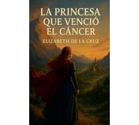 La princesa que vencio el cancer