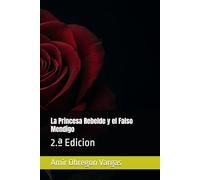 La Princesa Rebelde y el Falso Mendigo: 2.ª Edicion