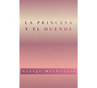 LA PRINCESA Y EL DUENDE (Spanish Translation) (Obras Maestras)