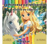 La princesa y el unicornio: Cuento para colorear