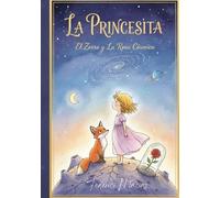 La Princesita: El zorro y la rosa cósmica.
