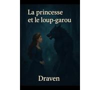 la princesse et le loup-garou: Un amour au-delà des frontières
