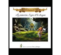 La princesse, l'ogre et le dragon. (Les belles histoires du Papé)