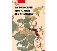 LA PRINCESSE QUI AIMAIT LES CHENILLES (PICQUIER POCHE)