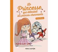La princesse qui détestait les princes charmants