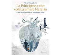 La principessa che voleva amare Narciso