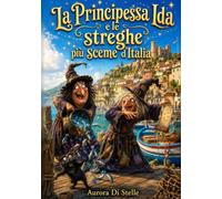 La Principessa Ida e le streghe più sceme d'Italia