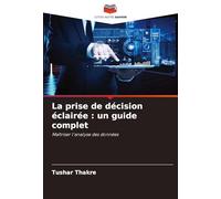 La prise de décision éclairée: un guide complet