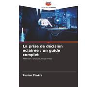 La prise de décision éclairée : un guide complet: Maîtriser l'analyse des données