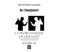 La Problématique de l’identité (Livre X): De l’Imaginaire