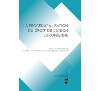 La procéduralisation du droit de l'Union européenne