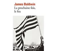 La prochaine fois, le feu (Folio)