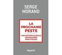 La prochaine peste: Une histoire globale des maladies infectieuses