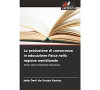 La produzione di conoscenza in educazione fisica nella regione meridionale: Stricto sensu Programmi post-laurea