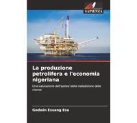 La produzione petrolifera e l'economia nigeriana: Una valutazione dell'ipotesi della maledizione delle risorse
