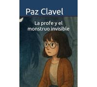 La profe y el monstruo invisible (La profe que aprende)
