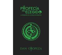 La profecía del elegido: 1 (La búsqueda de los sellos mágicos)
