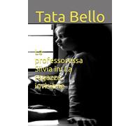 La professoressa Silvia in: La ragazza invisibile (Gentile Professoressa Silvia Zambello della scuola ARAL)