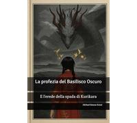La profezia del Basilisco Oscuro