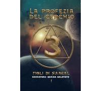 La profezia del cerchio: Figli di Naacal
