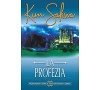La profezia: Un romance con un viaggio nel tempo: 1 (Highlands: Oltre il velo del tempo)