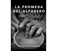 La Promesa Del Alfarero: Una Defensa Bíblica De La Soteriología Tradicional