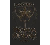 La Promesa del Demonio: Una romantasy oscura de ángeles, demonios, brujas, magia y un amor que desafía el destino