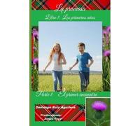 La promesa LIBRO 1 Los primeros años PARTE 1 El primer encuentro