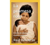 La promesa rota: El ladrón de infancia y la confianza quebrada
