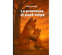 La promessa di papà Volpe