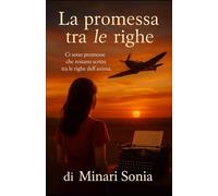 la promessa tra le righe: ci sono promesse che restano scritte tra le righe dell'anima