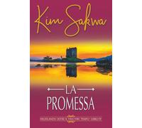 La promessa: Un romance con un viaggio nel tempo: 4 (Highlands: Oltre il velo del tempo)