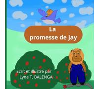 La promesse de Jay: Livre chrétien pour enfants, Jesus l'ami qui nous veut heureux