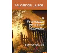 La Promesse de l'Aube Nouvelle: L'amour véritable (Le jadin des promesses)