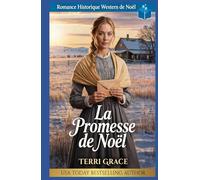 La Promesse de Noël: Romance Historique Western de Noël (Amour de Noël sous les Étoiles de l'Ouest)