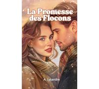 La Promesse des Flocons: Une romance de Noël entre secrets, magie et seconde chance