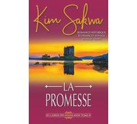 La Promesse: Romance historique écossaise et voyage dans le temps: 4 (Les Lairds des Highlands)