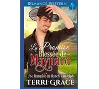 La Promise Blessée de Maynard: Romance Western (Les Indomptables du Ranch Randolph)