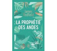 La Prophétie des Andes (LITTÉRATURE ÉTRANGÈRE)