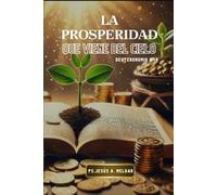 LA PROSPERIDAD QUE VIENE DEL CIELO
