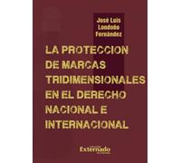 La protección de marcas tridimensionales en el derecho nacional e internacional