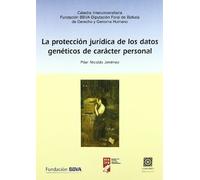 La Proteccion Juridica de Los Datos Geneticos de Caracter Personal